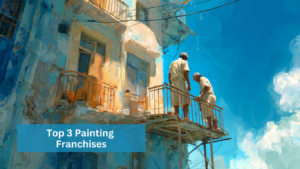 top 3 painting franchises
